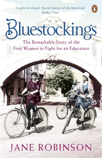 Bluestockings : The Remarkable Story of the First Women to Fight for an Education-9780141029719