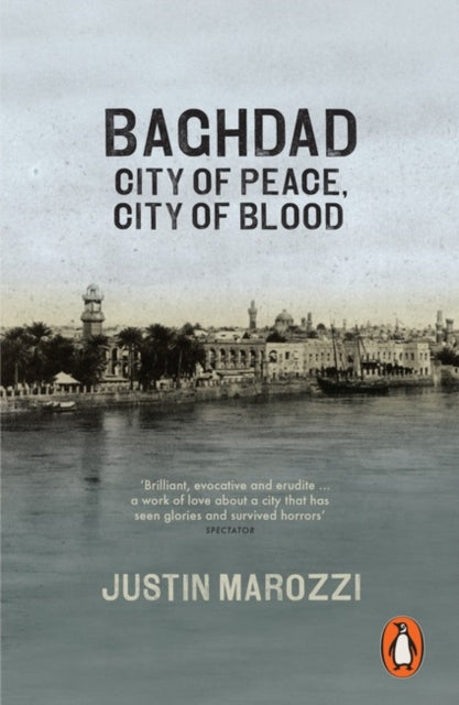 Baghdad : City of Peace, City of Blood-9780141047102