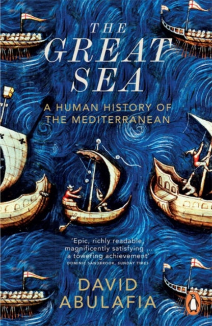 The Great Sea : A Human History of the Mediterranean-9780141977164