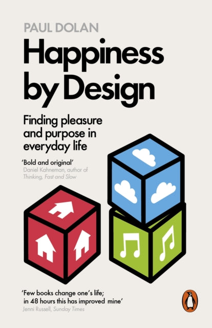 Happiness by Design : Finding Pleasure and Purpose in Everyday Life-9780141977539