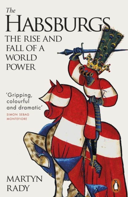 The Habsburgs : The Rise and Fall of a World Power-9780141987200