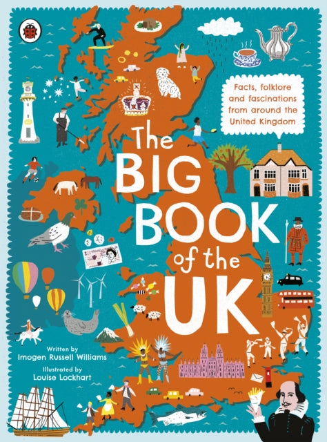 The Big Book of the UK : Facts, folklore and fascinations from around the United Kingdom-9780241382608