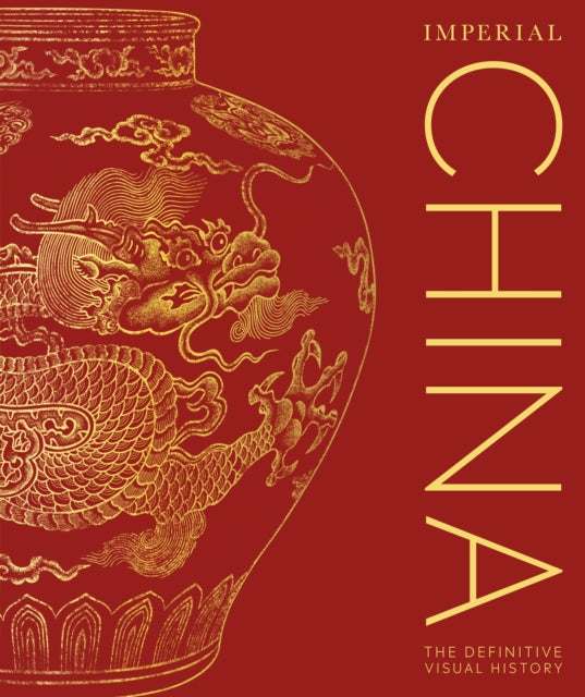 Imperial China : The Definitive Visual History-9780241388327