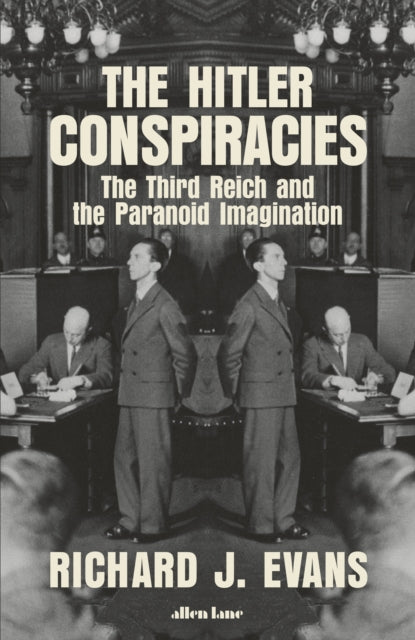 The Hitler Conspiracies : The Third Reich and the Paranoid Imagination-9780241413463