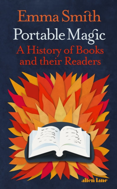 Portable Magic : A History of Books and their Readers-9780241427262