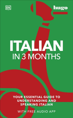 Italian in 3 Months with Free Audio App : Your Essential Guide to Understanding and Speaking Italian-9780241537411