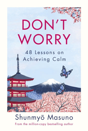 Don't Worry : From the million-copy bestselling author of Zen-9780241551820