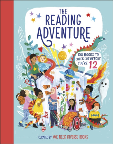 The Reading Adventure : 100 Books to Check Out Before You're 12-9780241555972