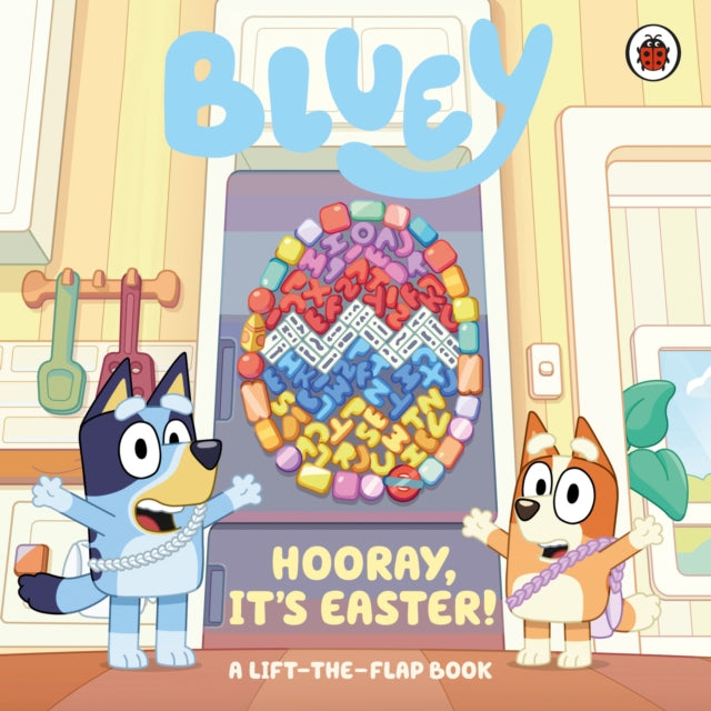 Bluey: Hooray, It’s Easter! : A Lift-the-Flap Book-9780241669778