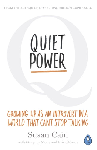 Quiet Power : Growing Up as an Introvert in a World That Can't Stop Talking-9780241977910