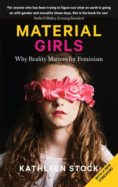 Material Girls : Why Reality Matters for Feminism-9780349726625