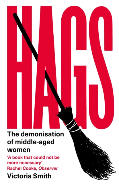 Hags : 'eloquent, clever and devastating' The Times-9780349726960