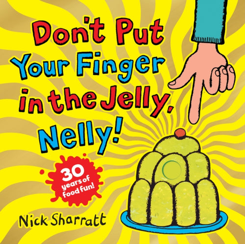 Don't Put Your Finger in the Jelly, Nelly (30th Anniversary Edition) PB-9780702323744