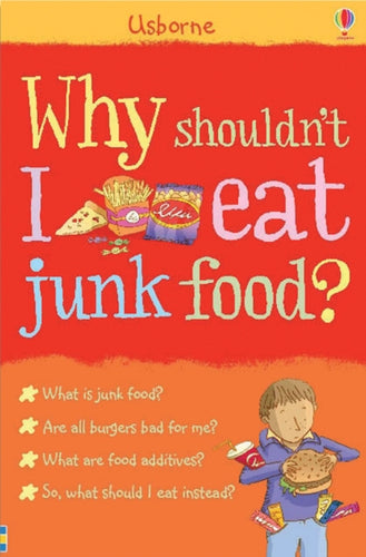Why Shouldn't I Eat Junk Food-9780746087558