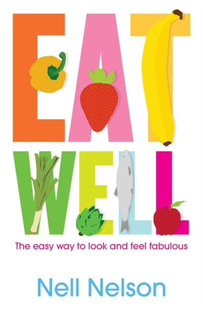 Eat Well With Nell-9780755318568