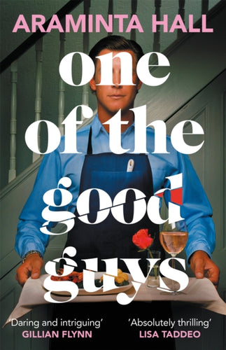 One of the Good Guys : 'A razor-laced and dangerously glittering novel' Gillian Flynn-9781035018109