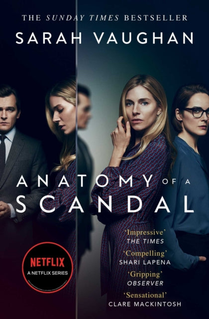 Anatomy of a Scandal : soon to be a major Netflix series-9781398516243