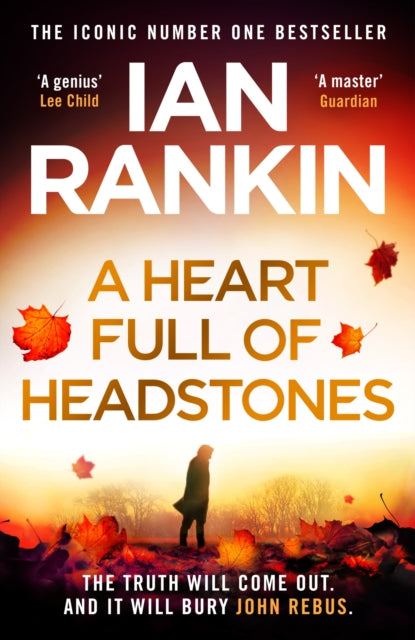 A Heart Full of Headstones : The Gripping New Must-Read Thriller from the No.1 Bestseller Ian Rankin-9781398709355