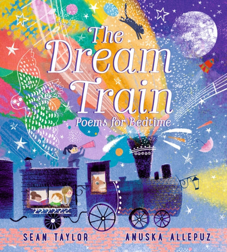 The Dream Train: Poems for Bedtime-9781406387902