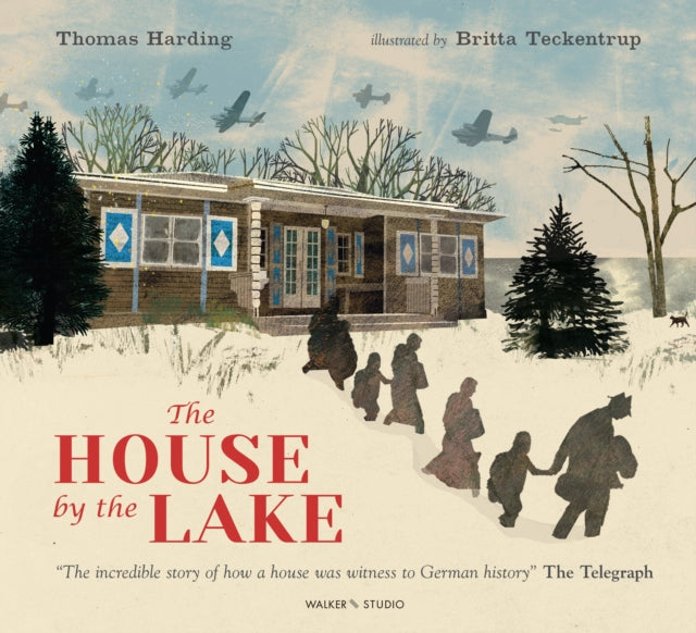 The House by the Lake: The Story of a Home and a Hundred Years of History-9781406398694