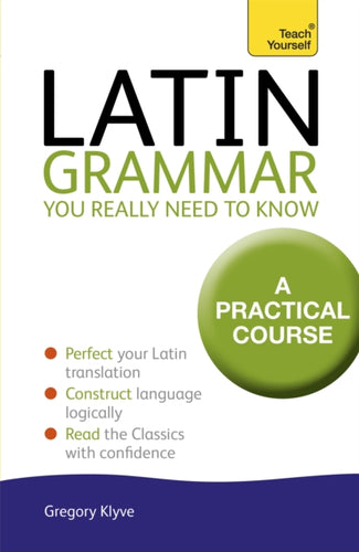 Latin Grammar You Really Need to Know: Teach Yourself-9781444189605