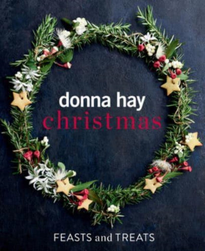 Donna Hay Christmas Feasts and Treats-9781460762370