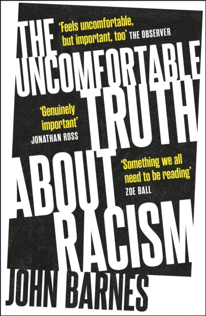 The Uncomfortable Truth About Racism-9781472290427