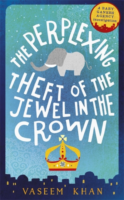 The Perplexing Theft of the Jewel in the Crown-9781473612327