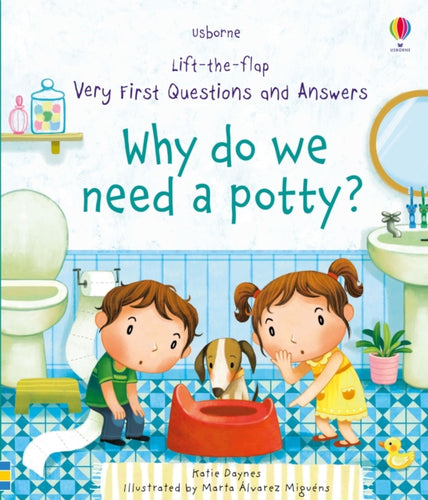 Very First Questions and Answers Why do we need a potty?-9781474940627