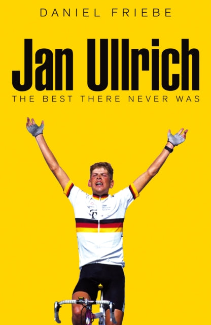 Jan Ullrich : The Best There Never Was-9781509801572