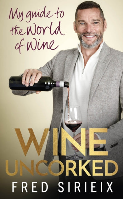 Wine Uncorked : My guide to the world of wine-9781529149555