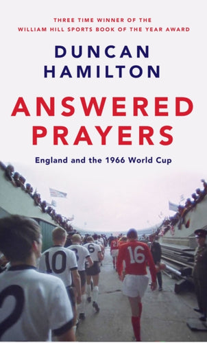 Answered Prayers : England and the 1966 World Cup-9781529419986