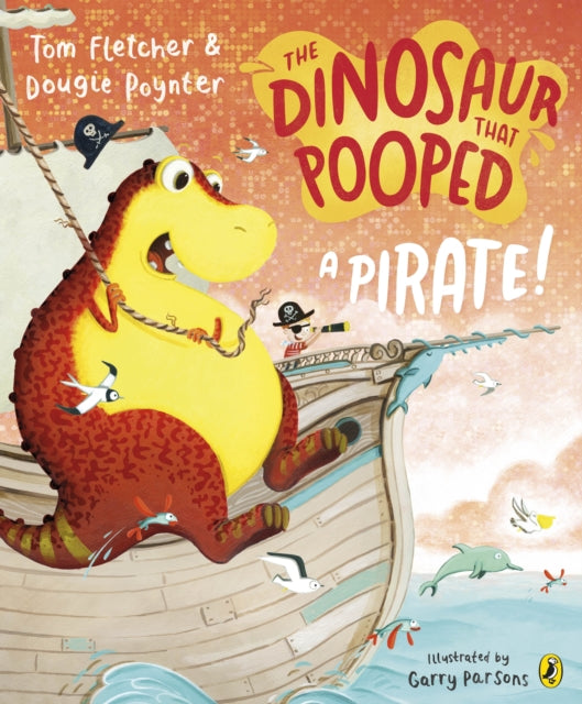 The Dinosaur that Pooped a Pirate-9781782955443