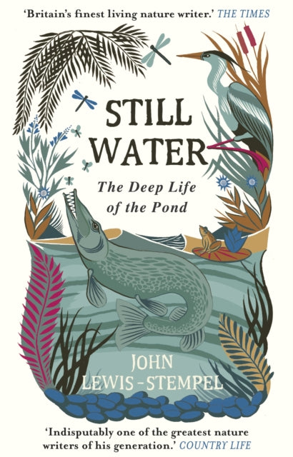Still Water : The Deep Life of the Pond-9781784162429