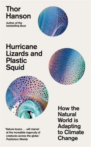 Hurricane Lizards and Plastic Squid : How the Natural World is Adapting to Climate Change-9781785788475