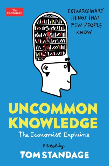 Uncommon Knowledge : Extraordinary Things That Few People Know-9781788163323