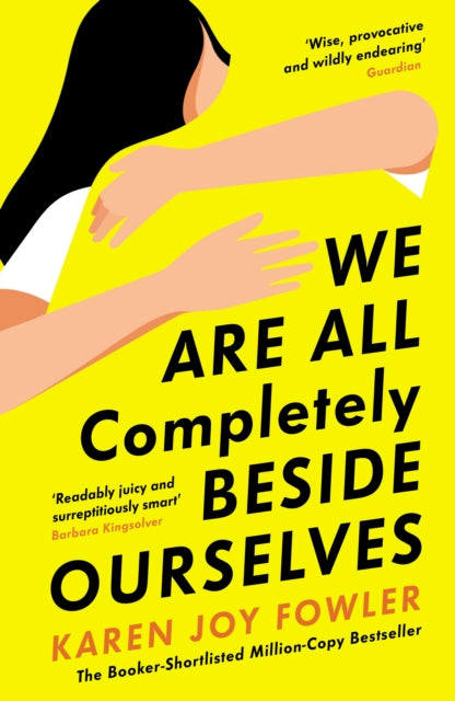 We Are All Completely Beside Ourselves : Shortlisted for the Booker Prize-9781788167109