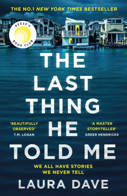 The Last Thing He Told Me : The No. 1 New York Times Bestseller and Reese's Book Club Pick-9781788168595