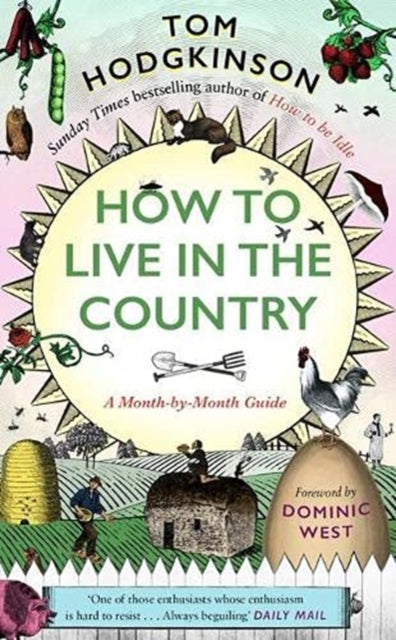 How to Live in the Country : A Month-by-Month Guide-9781800180987