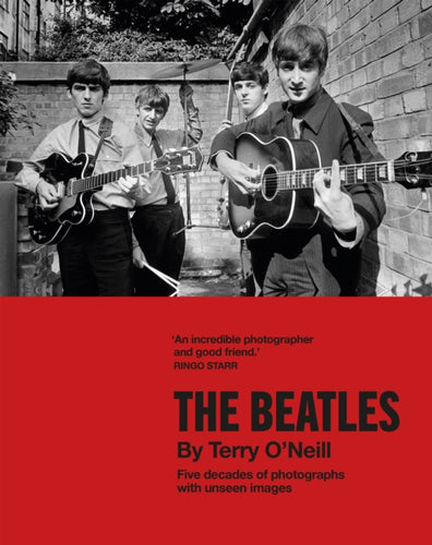 The Beatles by Terry O'Neill : Five decades of photographs, with unseen images-9781802795271