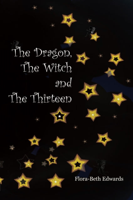 The Dragon, The Witch and The Thirteen : 2-9781838024758