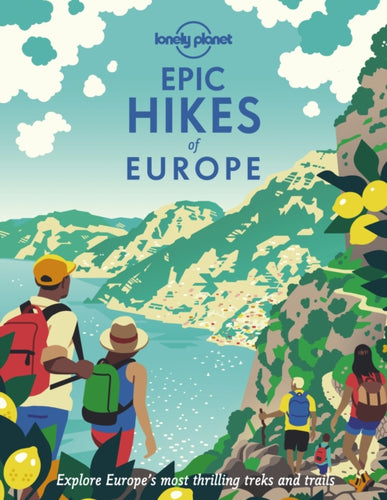 Lonely Planet Epic Hikes of Europe-9781838694289