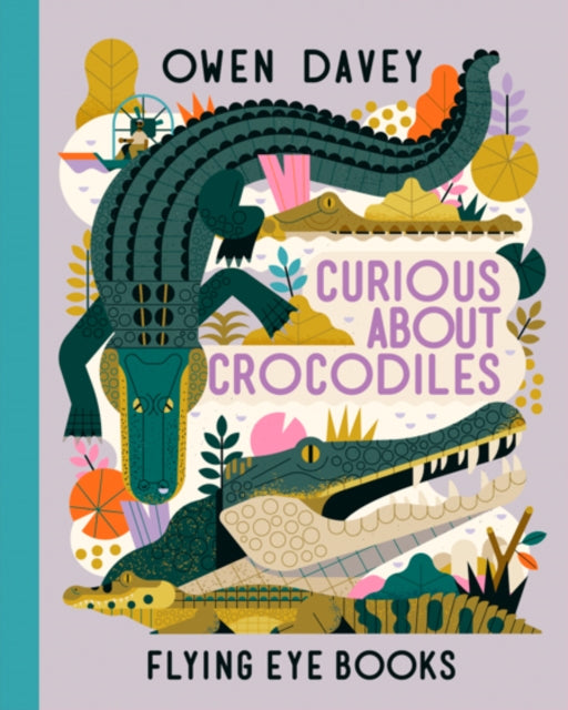 Curious About Crocodiles-9781838740375