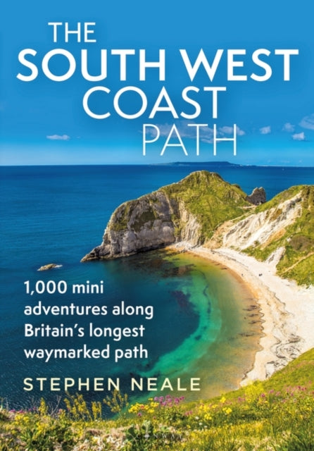 The South West Coast Path : 1,000 Mini Adventures Along Britain's Longest Waymarked Path-9781844866175