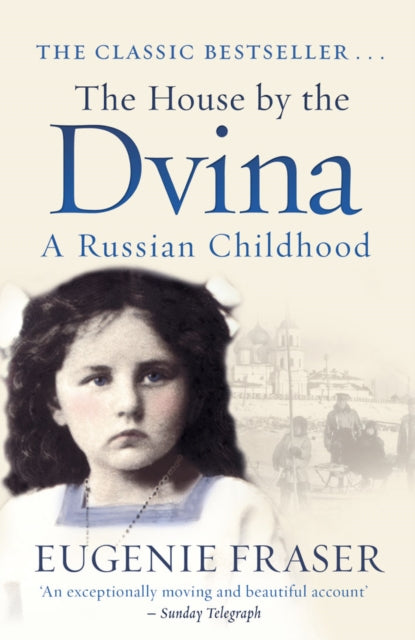 The House by the Dvina : A Russian Childhood-9781845965730