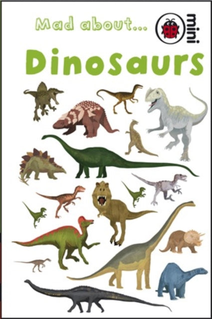 Mad About Dinosaurs-9781846469220