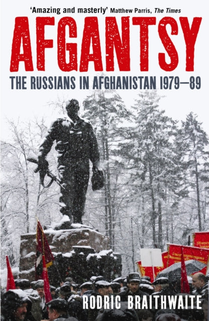 Afgantsy : The Russians in Afghanistan, 1979-89-9781846680625