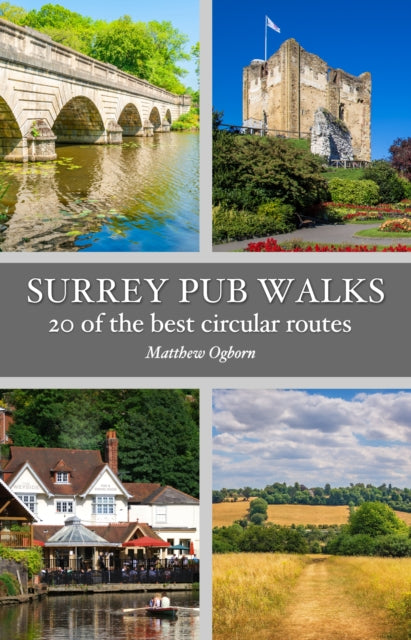 Surrey Pub Walks : 20 of the best circular routes-9781846744129