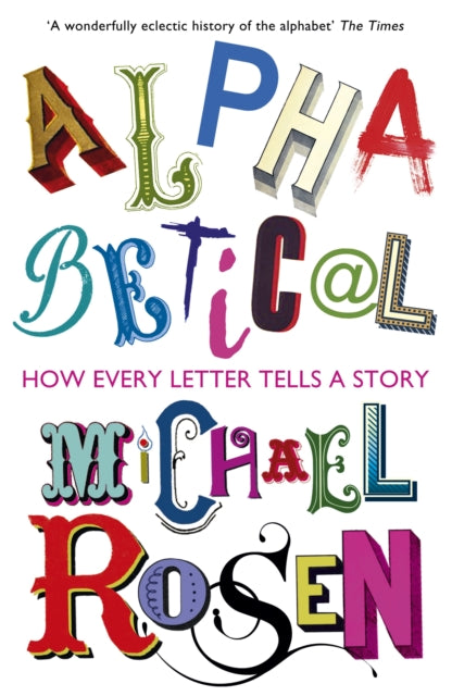 Alphabetical : How Every Letter Tells a Story-9781848548886