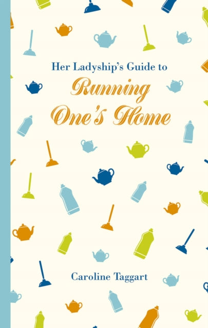 Her Ladyship's Guide to Running One's Home-9781849943789